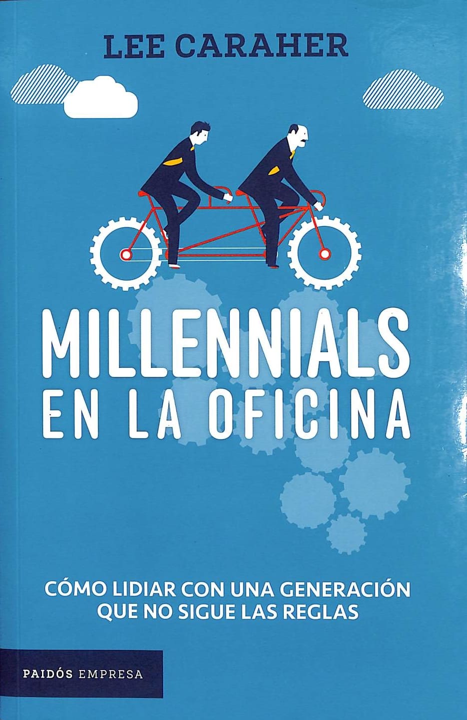 Miillennials en la oficina. Como lidiar con una generación que no sigue las reglas._001