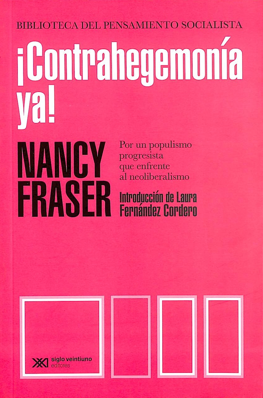 ¡Contrahegemonía ya!. Por un populismo progresista que enfrente al neoliberalismo_001